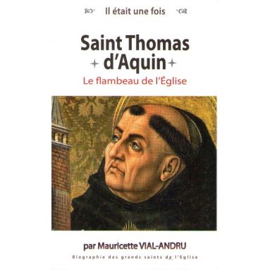 Saint Thomas d'Aquin - Le Flambeau de l'Eglise