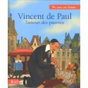 Vincent de Paul l'amour des pauvres