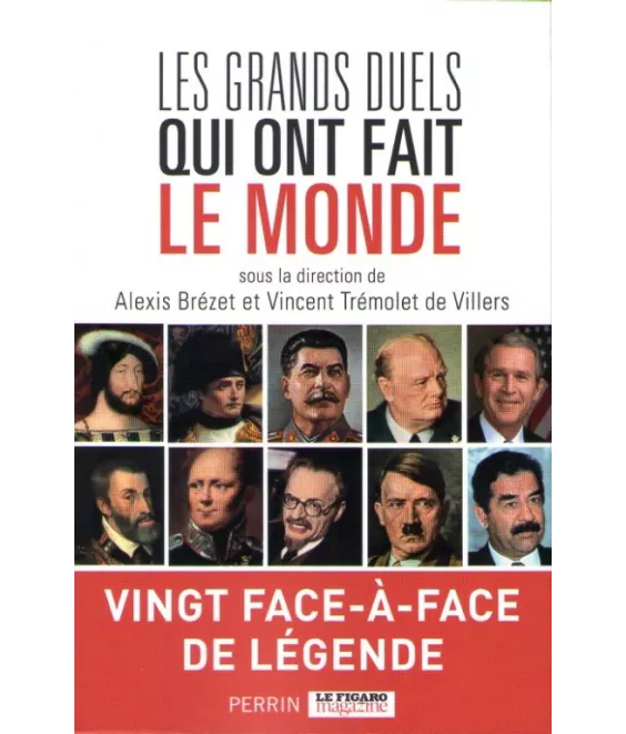 Les grands duels qui ont fait le monde