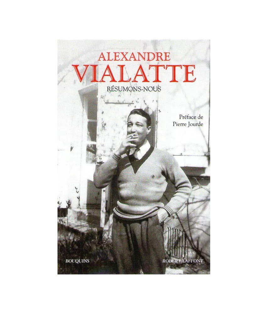 Alexandre Vialatte - Résumons-nous