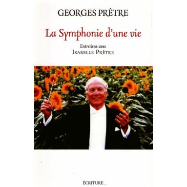 Georges Prêtre La symphonie d'une vie