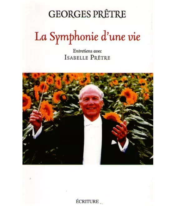 Georges Prêtre La symphonie d'une vie