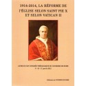1914 - 2014 la réforme de l'Eglise selon saint Pie X et selon Vatican II