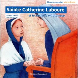 Sainte Catherine Labouré et la médaille miraculeuse - Album à raconter et à colorier