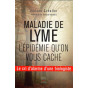 Maladie de Lyme - L'épidémie qu'on vous cache