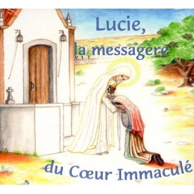 Lucie, la messagère du Cœur immaculé