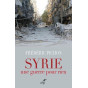 Syrie une guerre pour rien