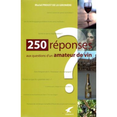 250 réponses aux questions d'un amateur de vin