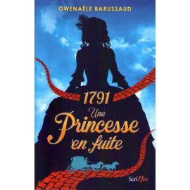 1791 une Princesse en fuite