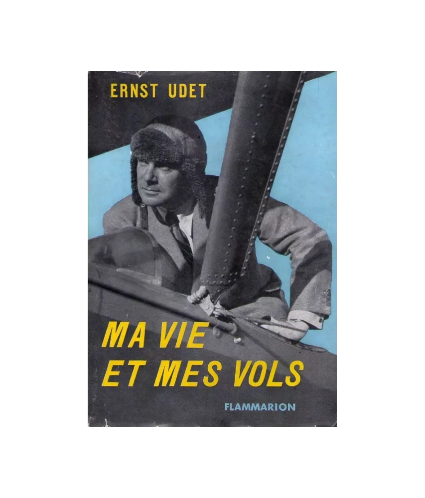 Ma vie et mes vols