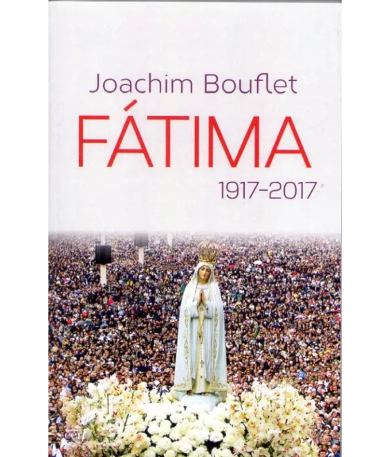 Fatima - 1917 - 2017