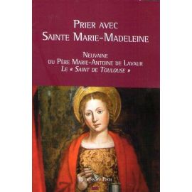 Prier avec Sainte Marie-Madeleine