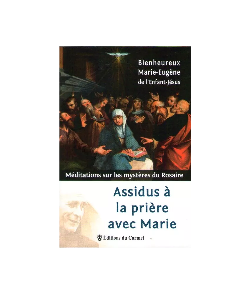 Assidus à la prière avec Marie