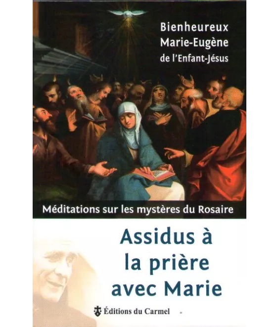 Assidus à la prière avec Marie