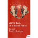 Jeanne d'Arc - Le procès de Rouen