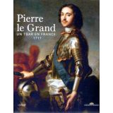 Pierre le Grand - Un tsar en France 1717