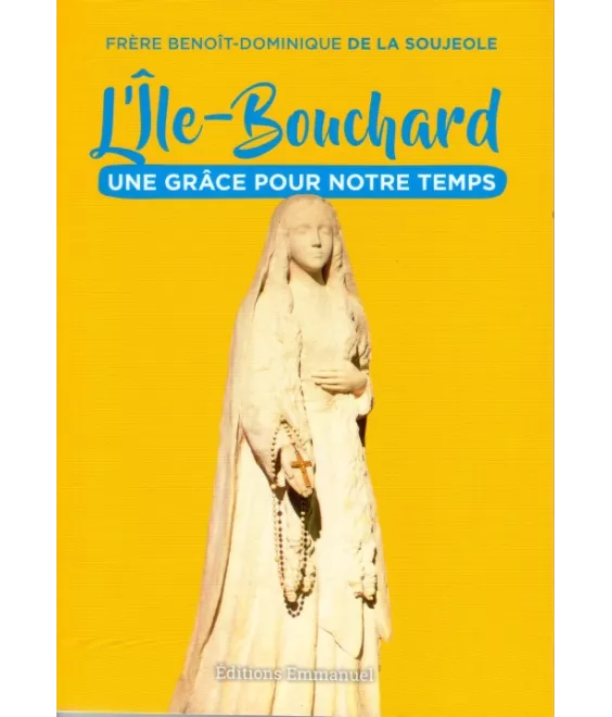 L'ile-Bouchard une grâce pour notre temps