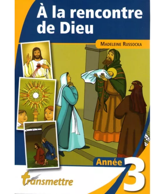 A la rencontre de Dieu 3ème année