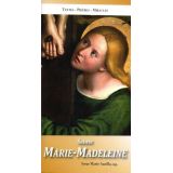 Sainte Marie-Madeleine - Textes - Prières - Miracles