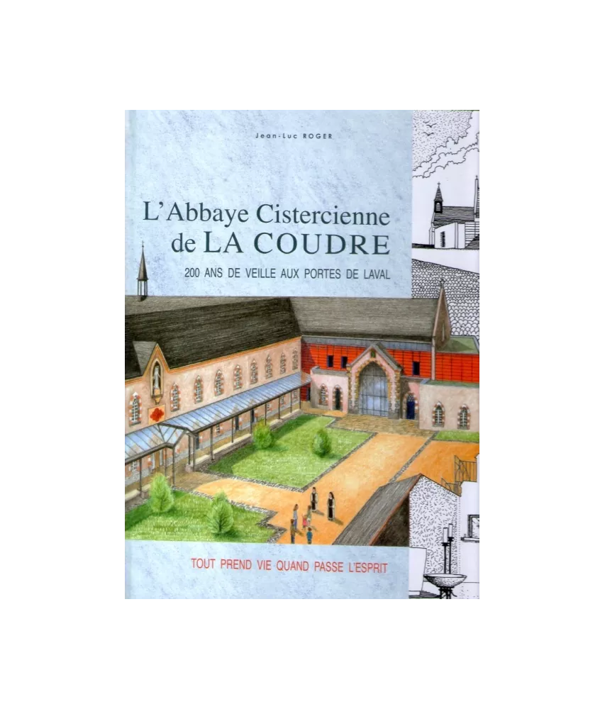L'Abbaye Cistercienne de La Coudre