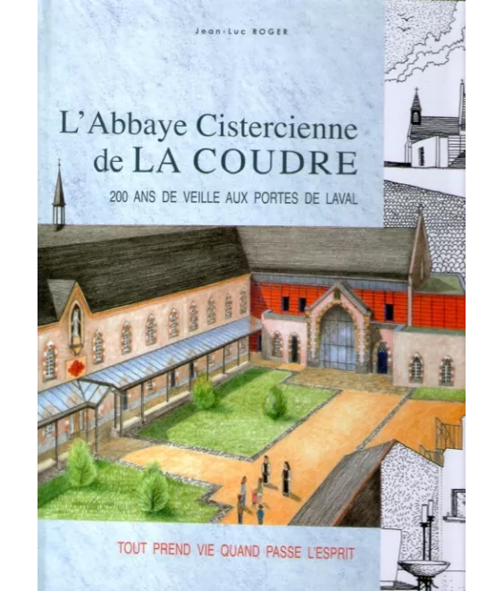 L'Abbaye Cistercienne de La Coudre