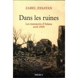 Dans les ruines - Les massacres d'Adana avril 1909