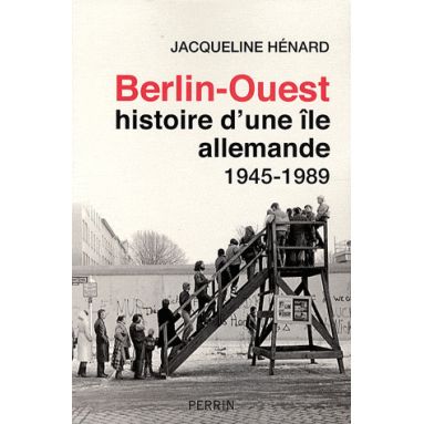 Berlin-Ouest : histoire d'une île allemande