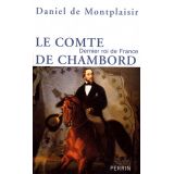Le Comte de Chambord - Dernier roi de France