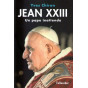 Jean XXIII Un pape inattendu
