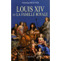 Louis XIV et la Famille Royale