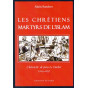 Les chrétiens martyrs de l'Islam