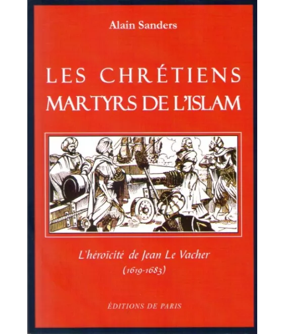 Les chrétiens martyrs de l'Islam