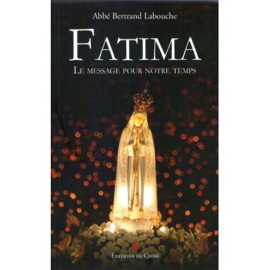 Fatima Le message pour notre temps
