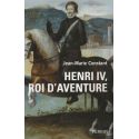 Henri IV, roi d'aventure