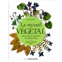 Le recueil végétal - Formules et remèdes du Moyen Âge