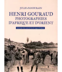 Henri Gouraud Photogrpahies d'Afrique et d'Orient