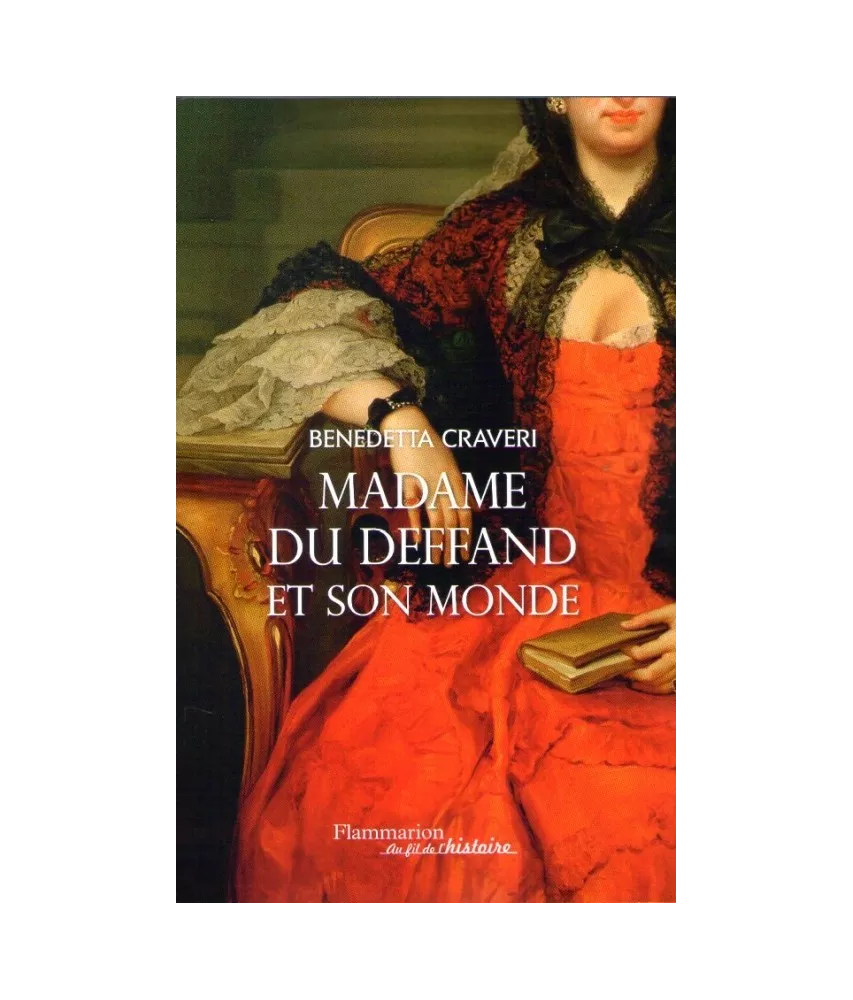 Madame du Deffand et son monde