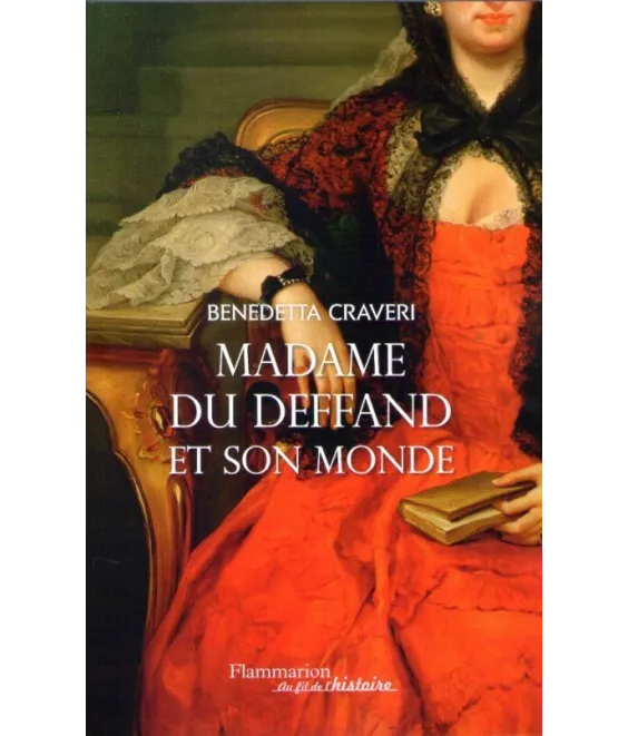 Madame du Deffand et son monde