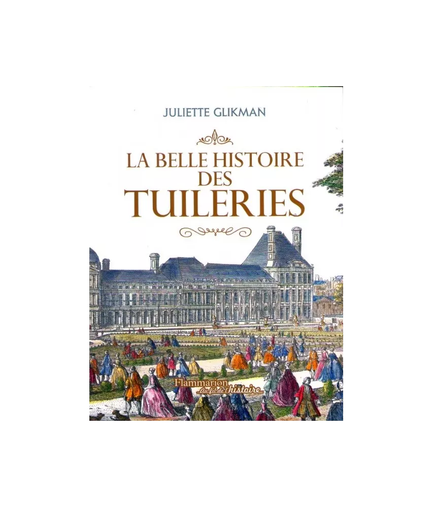 La belle histoire des Tuileries