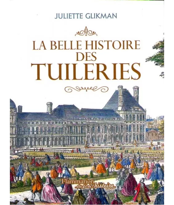 La belle histoire des Tuileries