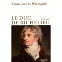 Le duc de Richelieu 1766 - 1822