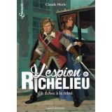 L'espion de Richelieu Tome 1