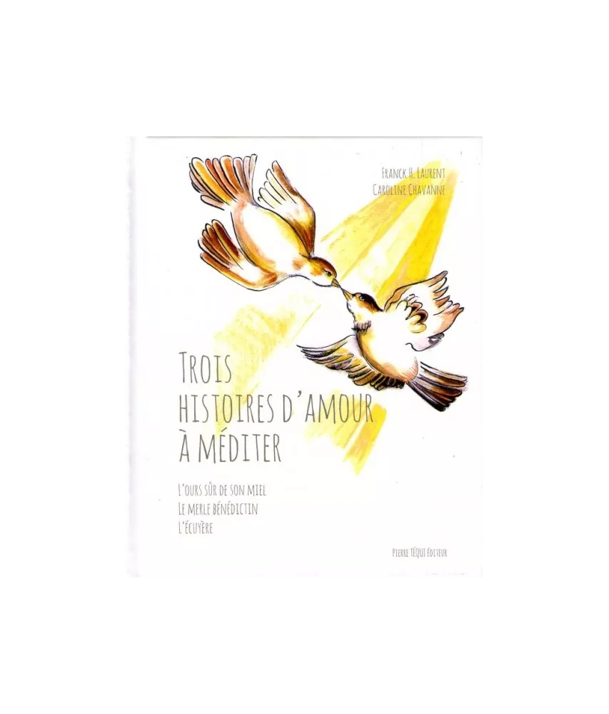 Trois histoires d'amour à méditer
