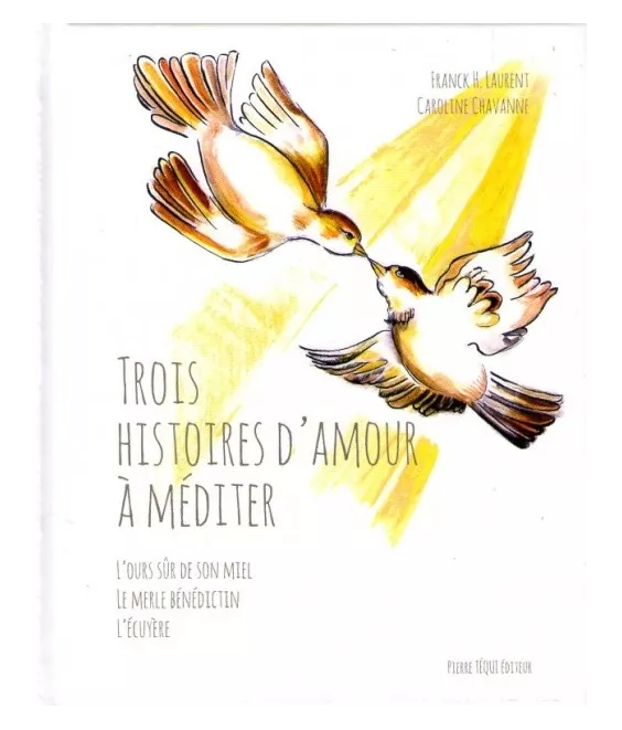 Trois histoires d'amour à méditer
