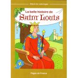 La belle histoire de saint Louis