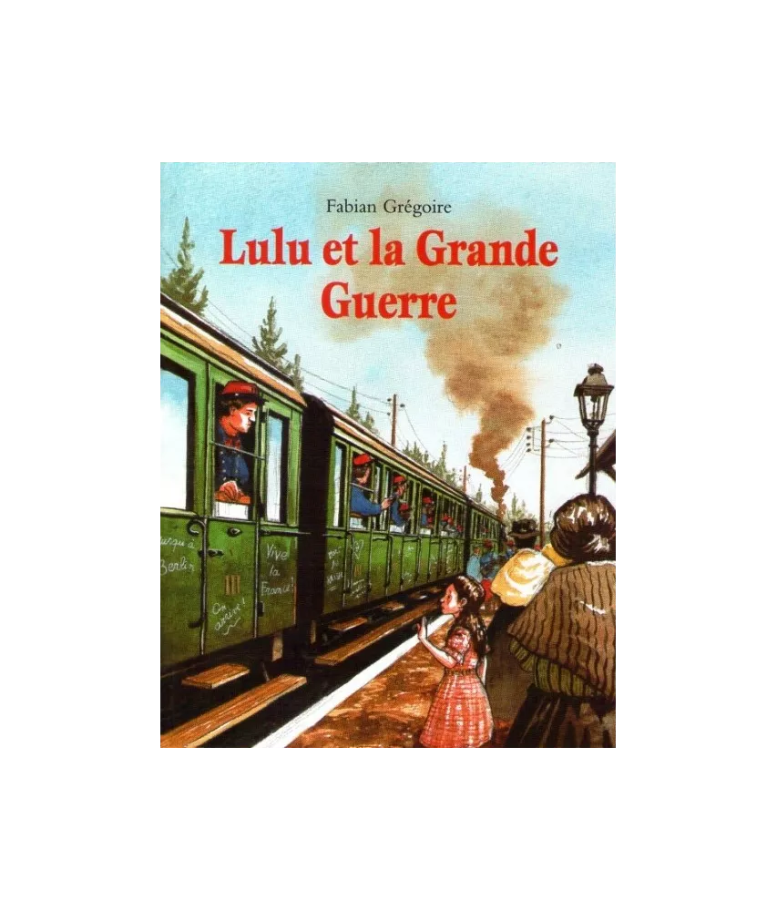 Lulu et la Grande Guerre