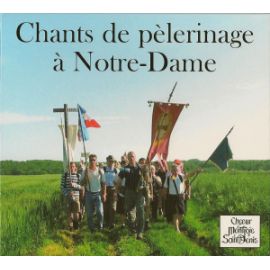 Chants de Pèlerinage à Notre Dame