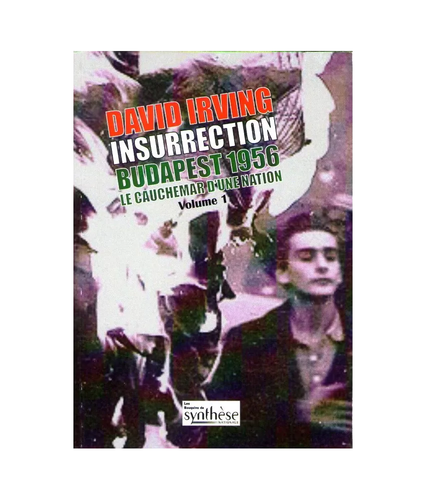 Insurrection Budapest 1956 - Tome 1