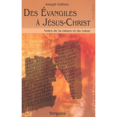 Des Evangiles à Jésus-Christ