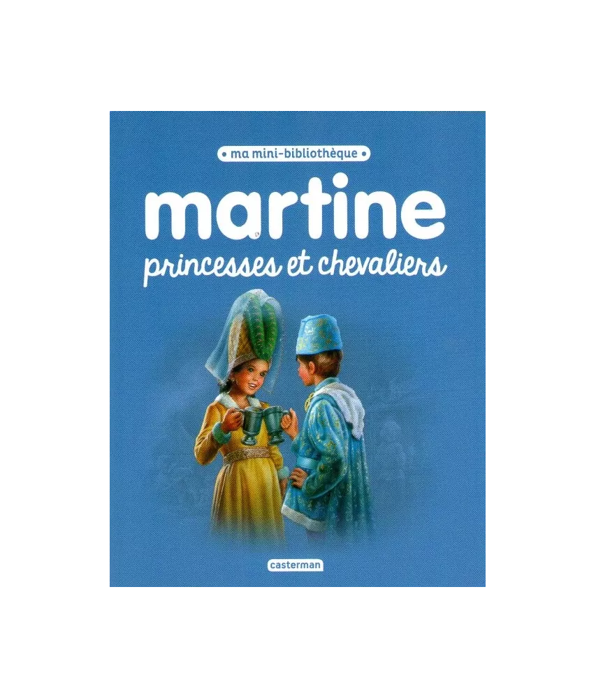 Martine princesses et chevaliers